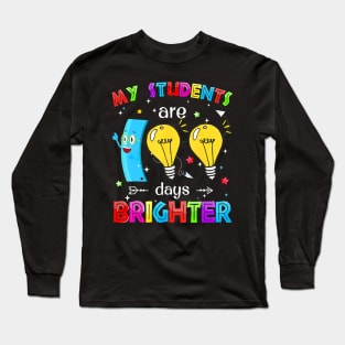 My Students Are 100 Days Brighter 100 Days Of School Teacher Long Sleeve T-Shirt